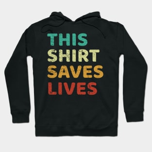 This  Saves Lives Hoodie